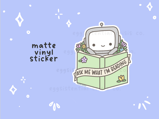 Ask Me What I'm Reading - Vinyl Sticker