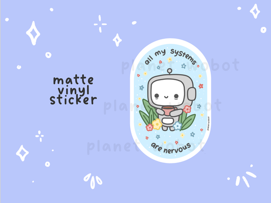 All My Systems Are Nervous | Vinyl Sticker